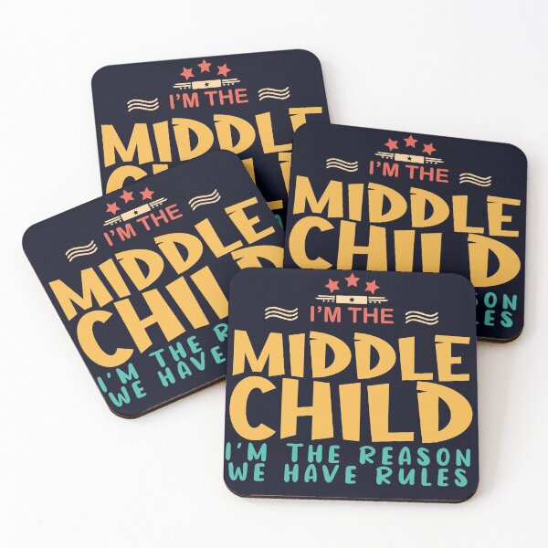 Item preview,  I'm a middle Child I' m the reason we have rules designed and sold by Tezss T.