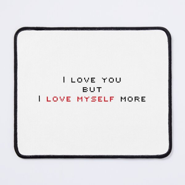 Item preview, I love you BUT I love myself MORE Classic designed and sold by Dreamy-girl.