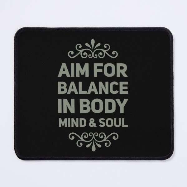 Item preview, Aim for Balance in Body, Mind and Soul designed and sold by Rhu Creations.
