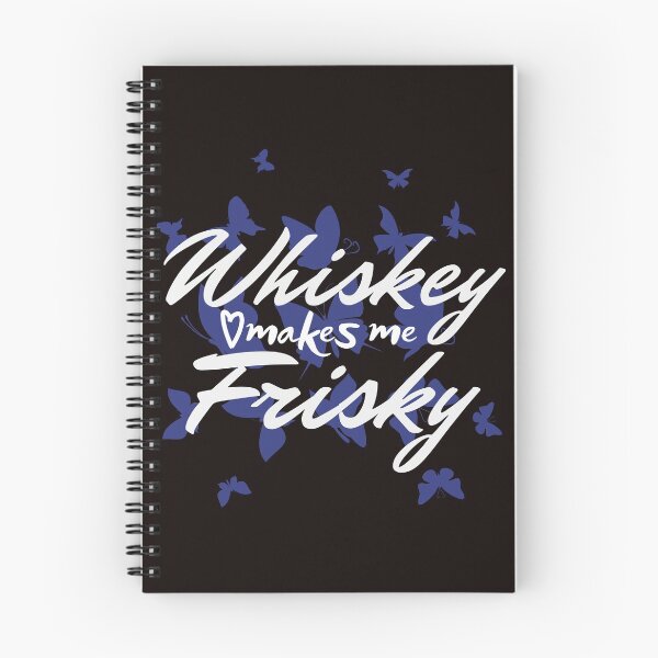 Item preview, Whiskey makes me frisky designed and sold by outlaw70.