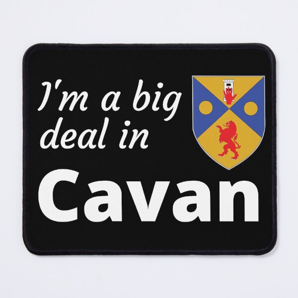 Item preview, I'm a big deal in Cavan designed and sold by UglyBoyDesign.