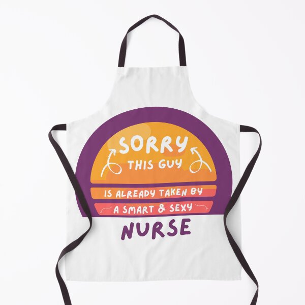 Item preview, Sorry This Guy Is Taken By A Smart And Sexy Nurse designed and sold by dzairshirts.