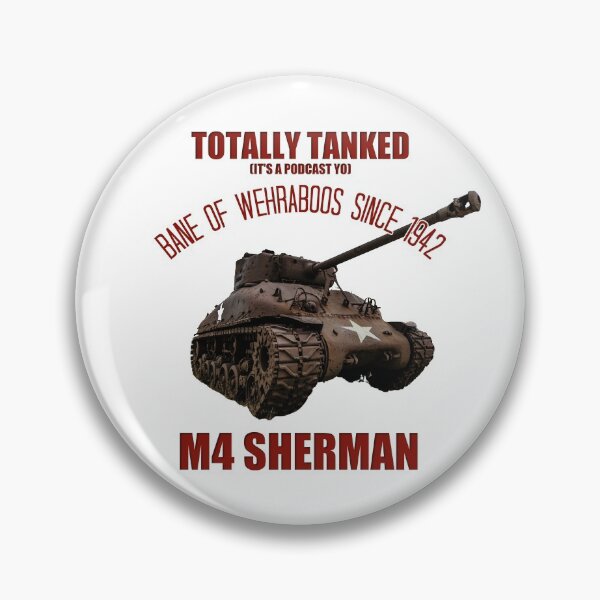Item preview, M4 Sherman Bane of Wehraboos designed and sold by TotallyTanked.