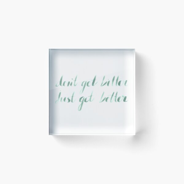 Item preview, Don’t get bitter, just get better Rupaul’s drag race quote designed and sold by AmyliaPaints.