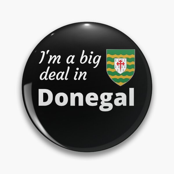 Item preview, I'm a big deal in Donegal designed and sold by UglyBoyDesign.