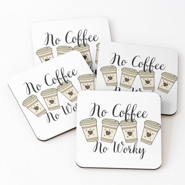 Item preview, Coffee Lover Quotes-No Coffee No Worky designed and sold by Whiny Hiker.