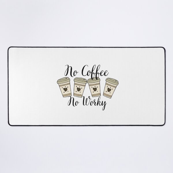 Item preview, Coffee Lover Quotes-No Coffee No Worky designed and sold by Whiny Hiker.