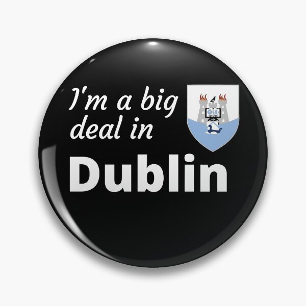 Item preview, I'm a big deal in Dublin designed and sold by UglyBoyDesign.