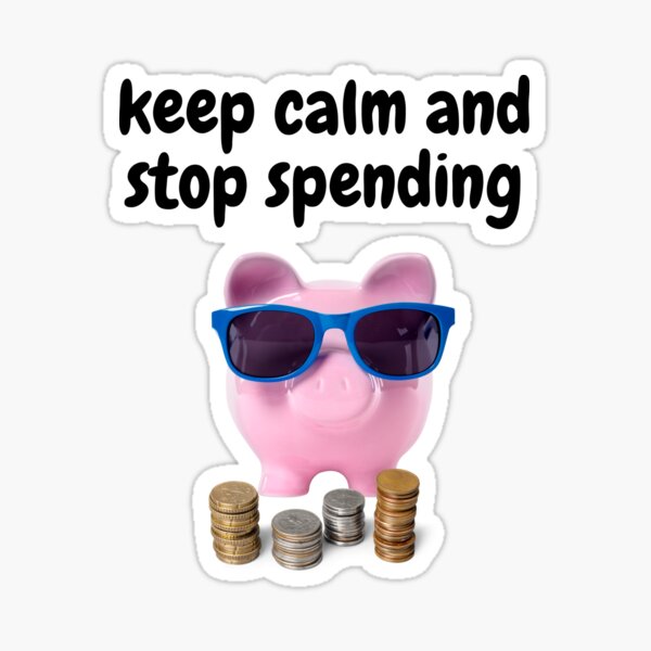 Item preview, Keep Calm and Stop Spending Cute Piggy Bank with Coin designed and sold by silviaol.