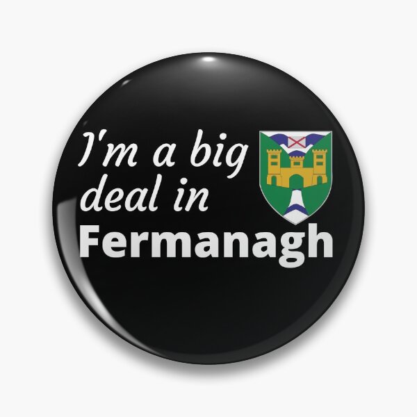 Item preview, I'm a big deal in Fermanagh designed and sold by UglyBoyDesign.
