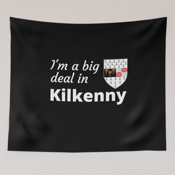 Item preview, I'm a big deal in Kilkenny designed and sold by UglyBoyDesign.