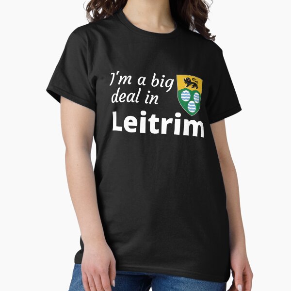 Item preview, I'm a big deal in Leitrim designed and sold by UglyBoyDesign.