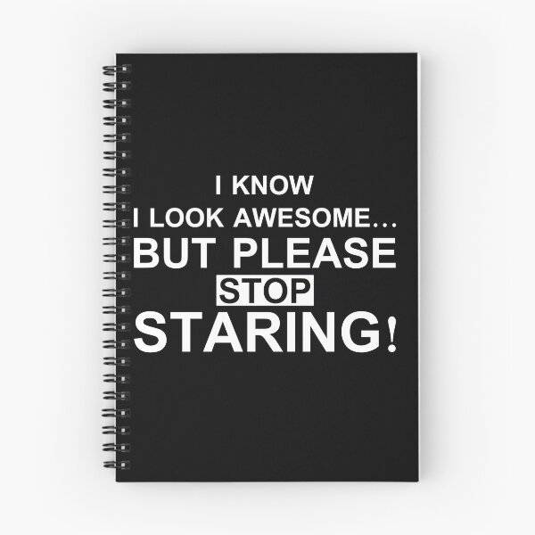 Item preview, I know i look awesome but please stop staring designed and sold by pnkpopcorn.