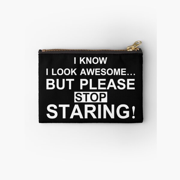 Item preview, I know i look awesome but please stop staring designed and sold by pnkpopcorn.