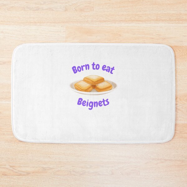 Item preview, Born to eat Beignets designed and sold by Creole Content Creations.