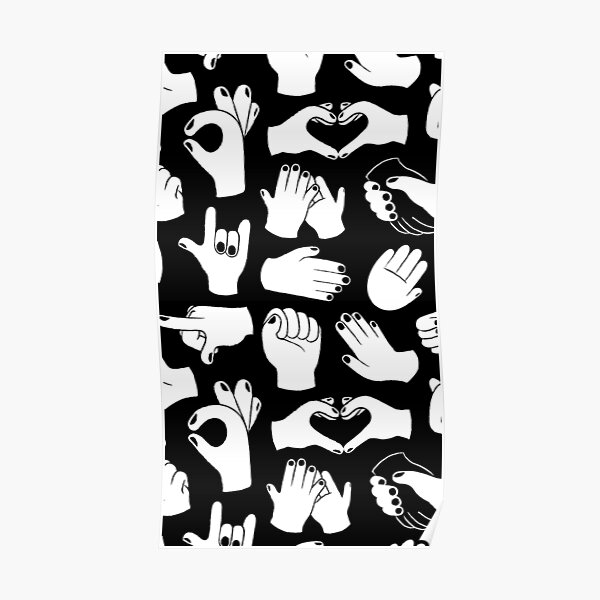 "Hand Sign Language" Poster for Sale by m313andrade Redbubble