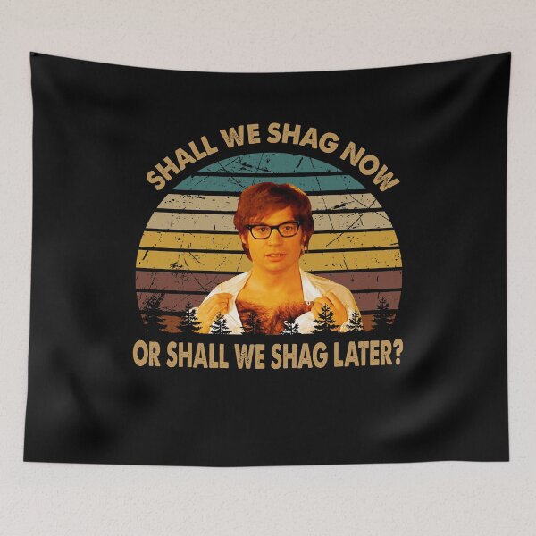 Item preview, Austin Powers, shall we shag now poster designed and sold by VitoFerreira117.