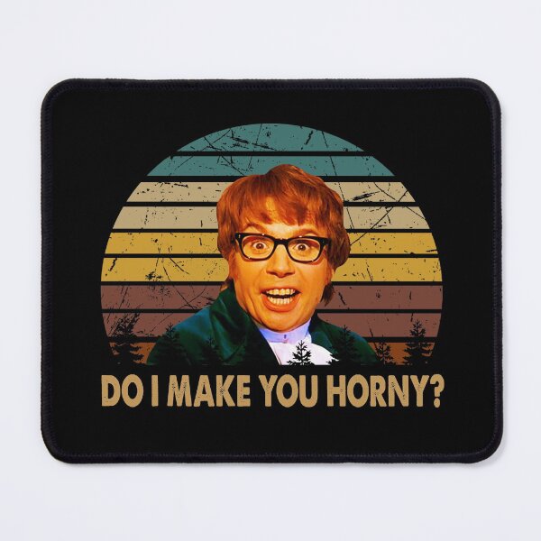 Item preview, Austin Powers character do i make you horny designed and sold by VitoFerreira117.