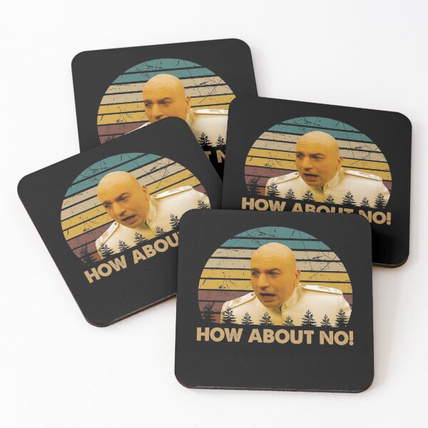 Item preview, Dr. Evil character how about no poster designed and sold by VitoFerreira117.