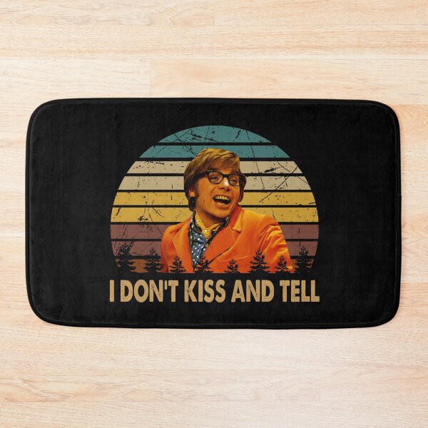 Item preview, I don't kiss and tell Austin Powers character film series designed and sold by VitoFerreira117.