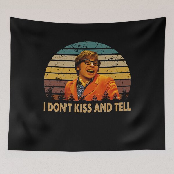 Item preview, I don't kiss and tell Austin Powers character film series designed and sold by VitoFerreira117.