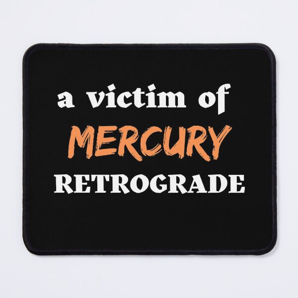 Item preview, a victim of mercury retrograde designed and sold by ruanna-me.