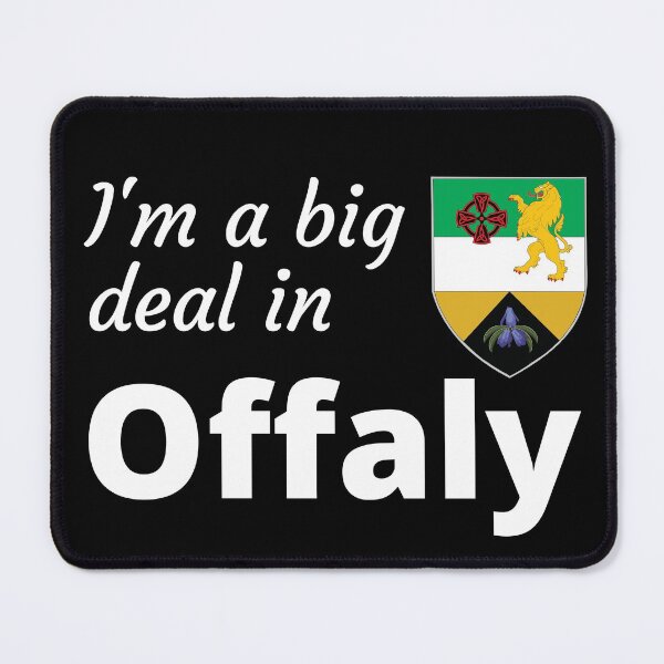 Item preview, I'm a big deal in Offaly designed and sold by UglyBoyDesign.
