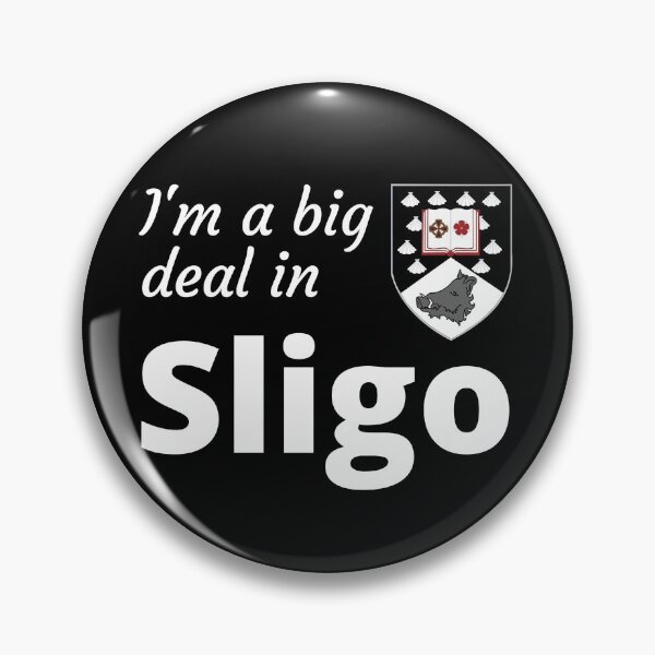 Item preview, I'm a big deal in Sligo designed and sold by UglyBoyDesign.
