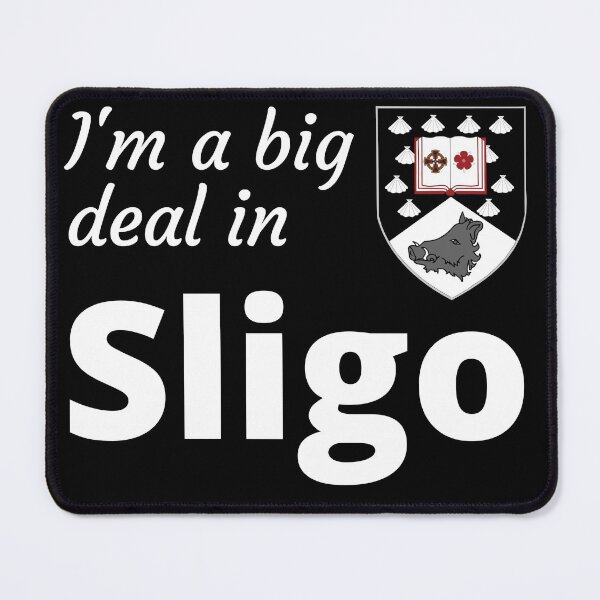 Item preview, I'm a big deal in Sligo designed and sold by UglyBoyDesign.