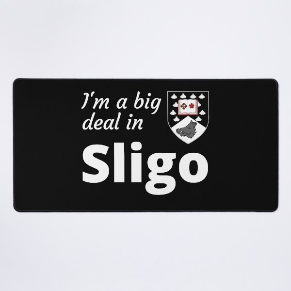 Item preview, I'm a big deal in Sligo designed and sold by UglyBoyDesign.