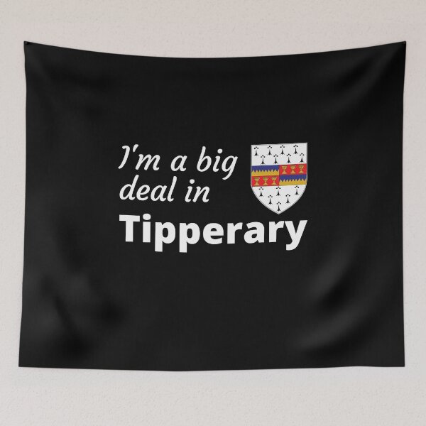 Item preview, I'm a big deal in Tipperary designed and sold by UglyBoyDesign.