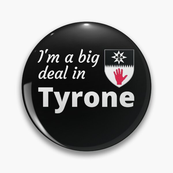 Item preview, I'm a big deal in Tyrone designed and sold by UglyBoyDesign.