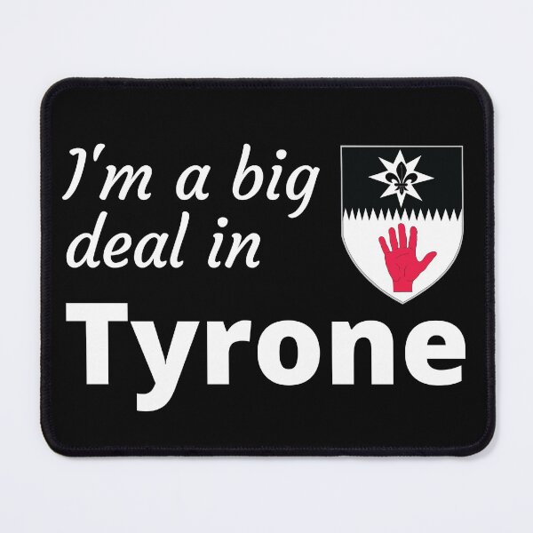 Item preview, I'm a big deal in Tyrone designed and sold by UglyBoyDesign.