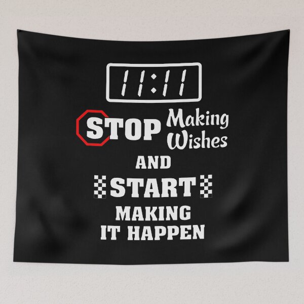 Item preview, 11:11 Stop Making Wishes, And Start Making It Happen. designed and sold by allmarkmade.