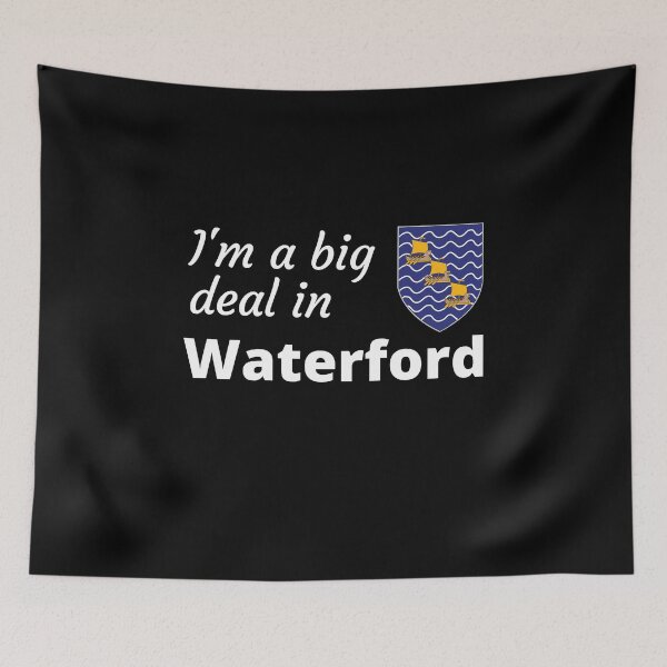 Item preview, I'm a big deal in Waterford designed and sold by UglyBoyDesign.