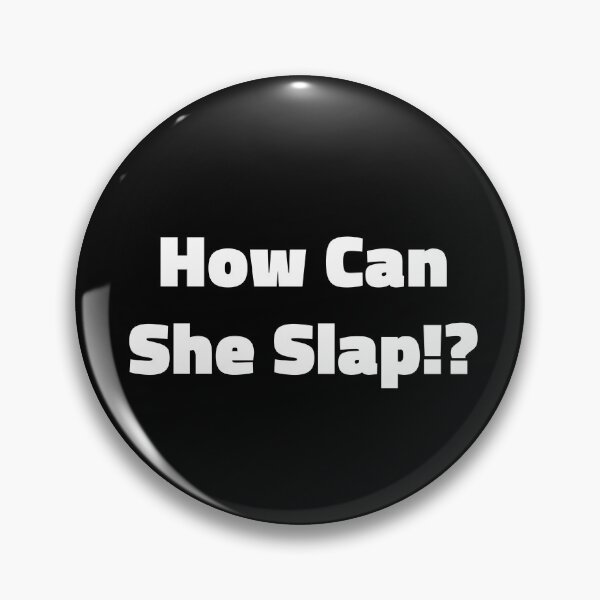 Item preview, How Can She Slap!? designed and sold by SubtleSplit.