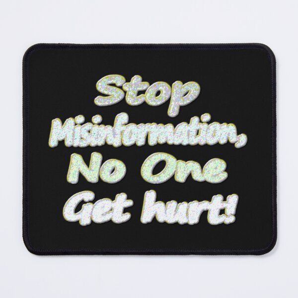 Item preview, Beautiful Artwork Design About "Stop Misinformation". Buy Now! designed and sold by Health And Fitness Posts e-Store.