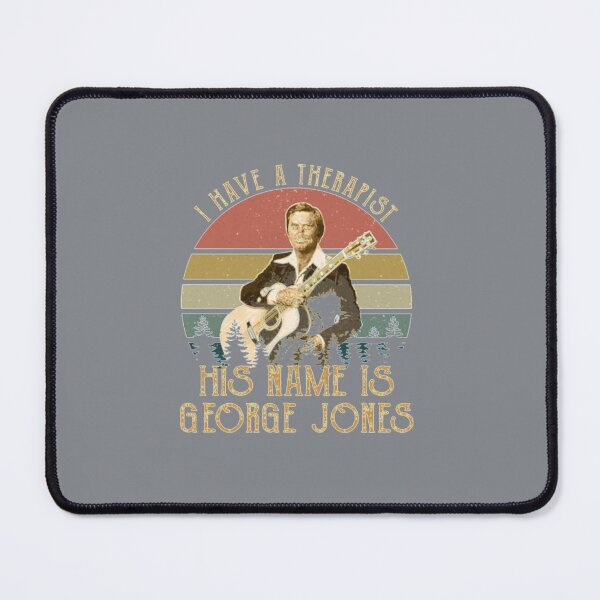Item preview, I Have A Therapist His Name Is George Tees Jones   designed and sold by JackCraig68.