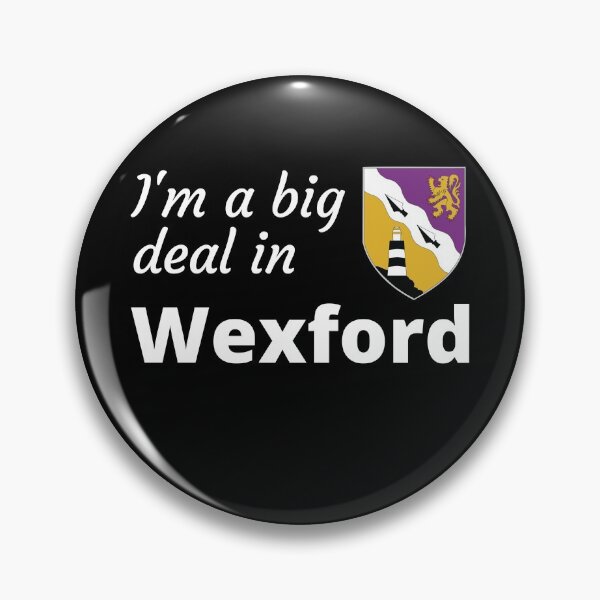 Item preview, I'm a big deal in Wexford designed and sold by UglyBoyDesign.
