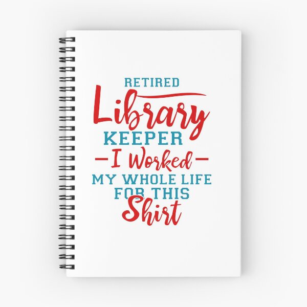 Item preview, Retired Library Keeper I worked My whole life for this shirt designed and sold by Tezss T.