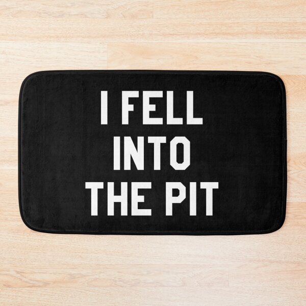 Item preview, I fell Into The Pit designed and sold by barrelroll909.