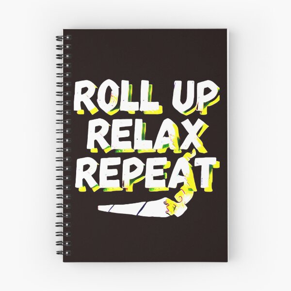 Item preview, RRR ROLL UP RELAX REPEAT Cannatees designed and sold by jmed70.