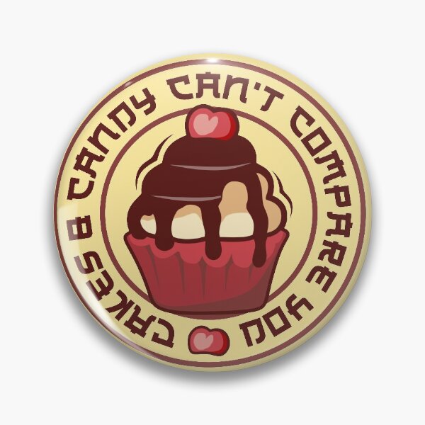 Item preview, Cakes and Candy Can't Compare You designed and sold by benedictusdito.