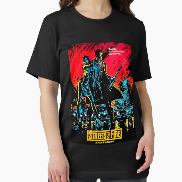 Streets Of Fire T-Shirts for Sale | Redbubble Streets Of Fire T-Shirts for Sale | Redbubble
