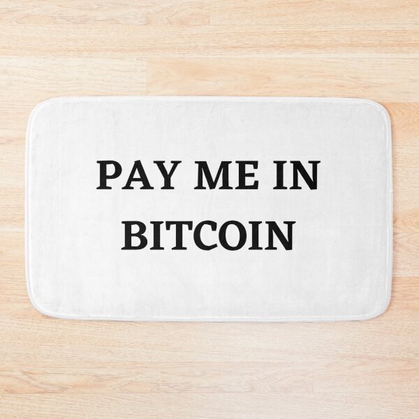 Item preview, PAY ME IN BITCOIN designed and sold by jayron88.