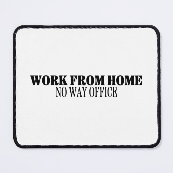 Item preview, Work From Home No Way Office designed and sold by miraipa.