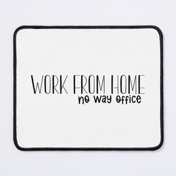 Item preview, Work From Home No Way Office designed and sold by miraipa.