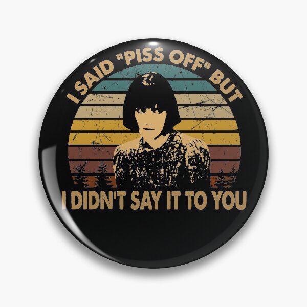 Item preview, Retro Drop Design Black Comedy Films Dead Fred - I Said "Piss Off" designed and sold by TiffanyMatthew6.