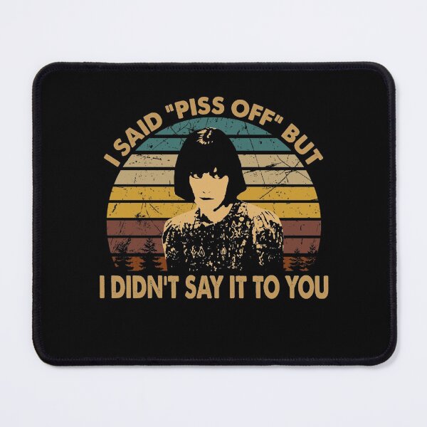 Item preview, Retro Drop Design Black Comedy Films Dead Fred - I Said "Piss Off" designed and sold by TiffanyMatthew6.