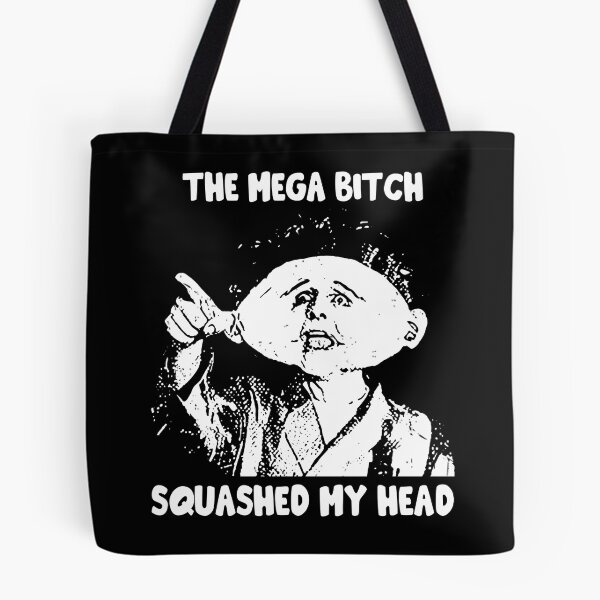 Item preview, The Mega Bitch Squashed My Head designed and sold by TiffanyMatthew6.